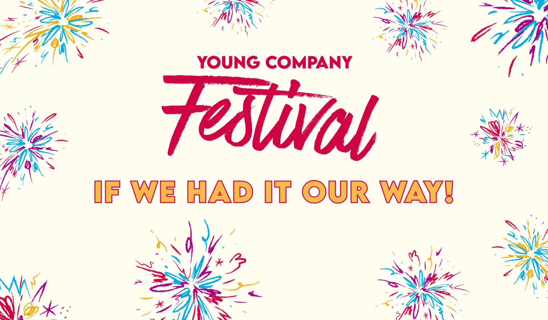 YC If we had our way