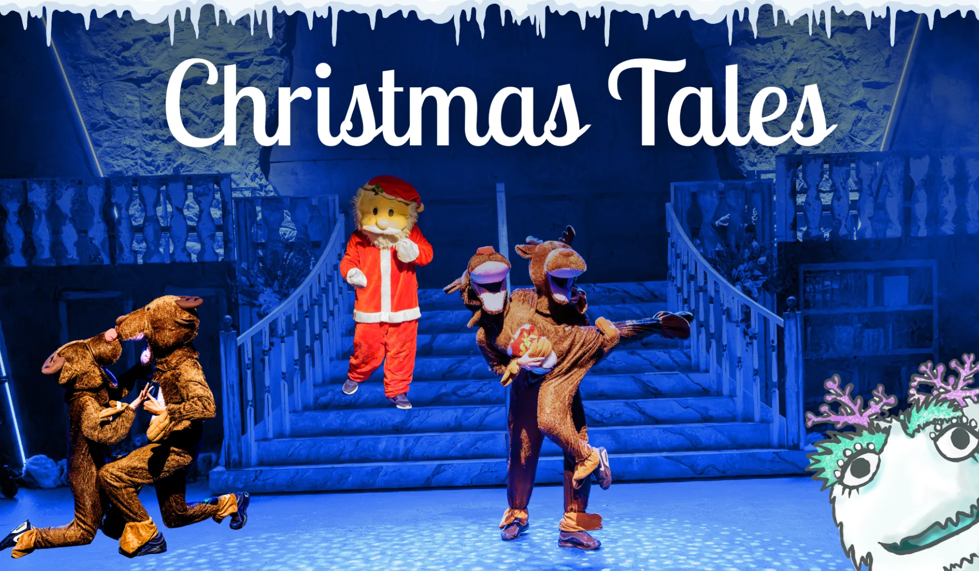 A promotional poster titled "Christmas Tales" featuring a theatrical stage production set against a deep blue background. The top left of the image displays the words "Christmas Tales" in a white, elegant cursive font. On a set of stairs in the background, a performer is dressed in a red Santa Claus suit with a large, plush yellow character head.